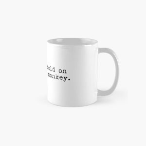 Twilight quote “you better hold on tight spider monkey” Classic Mug RB2409 product Offical Twilight Merch