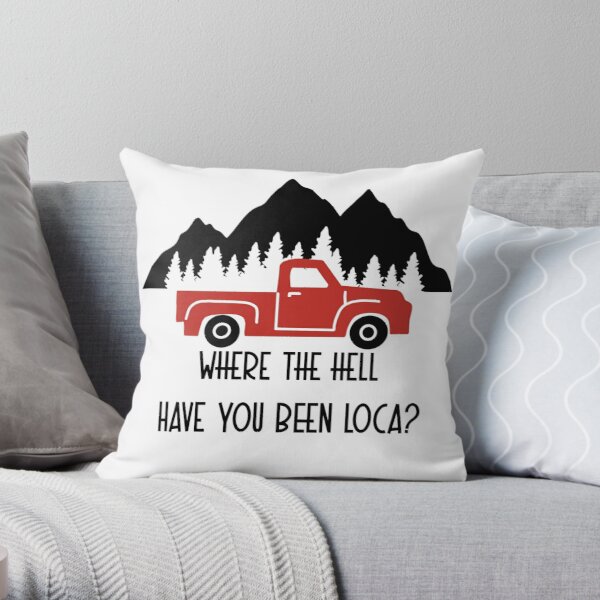 Twilight Where the hell have you been Loca? Throw Pillow RB2409 product Offical Twilight Merch
